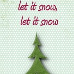 Christmas and Winter Printables: Let it snow x3, 2012 Copyright Christine Hull, Windy Pinwheel