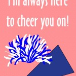 Healthy New Year's Lunch Box Printables: I'm always here to cheer you on, 2013 Copyright Christine Hull, Windy Pinwheel