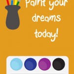 Back to School Lunch Box Notes: Paint your dreams today, 2013 Copyright Christine Hull, Windy Pinwheel