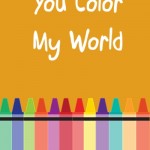 Back to School Lunch Box Notes: You color my world, 2013 Copyright Christine Hull, Windy Pinwheel