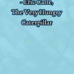 Bookmarks: The Very Hungry Catepillar, 2013 Copyright Will Hull, Windy Pinwheel