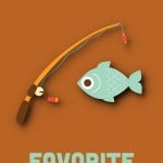 Summer time camping love notes: You are my favorite catch, 2014 Copyright Christine Hull, Windy Pinwheel